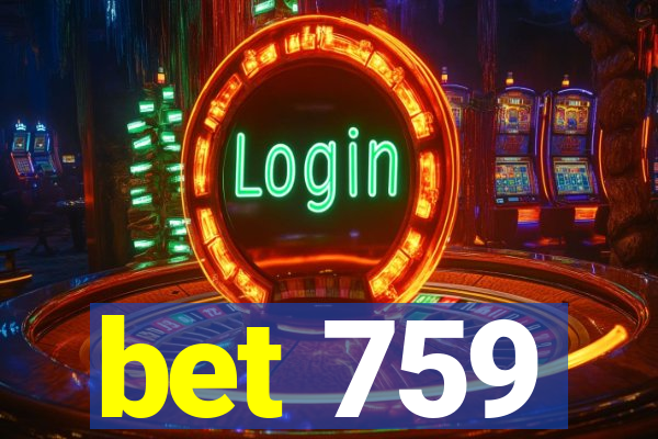 bet 759